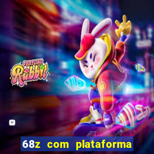 68z com plataforma de jogos